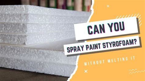 best spray paint for styrofoam.